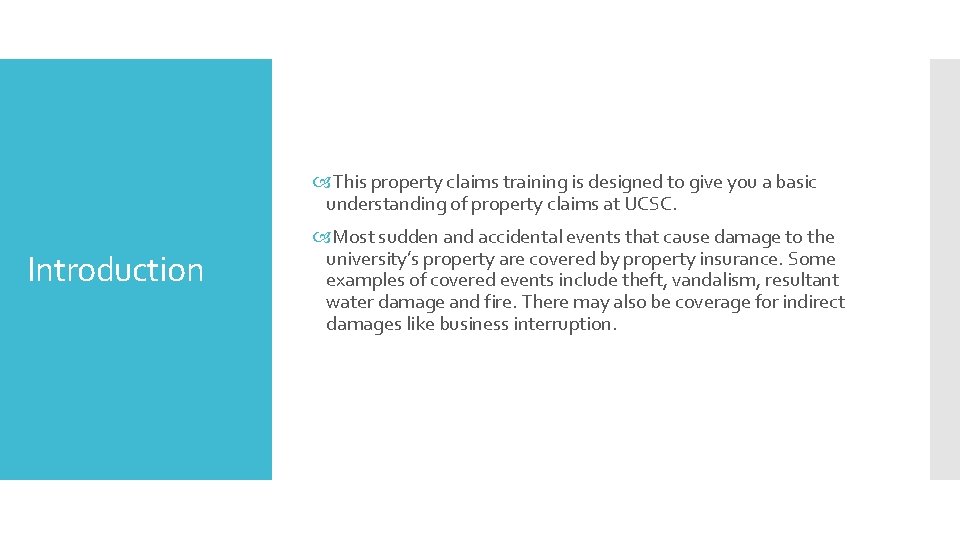  This property claims training is designed to give you a basic understanding of