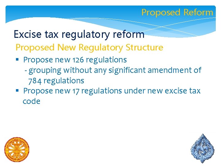 Proposed Reform Excise tax regulatory reform Proposed New Regulatory Structure § Propose new 126