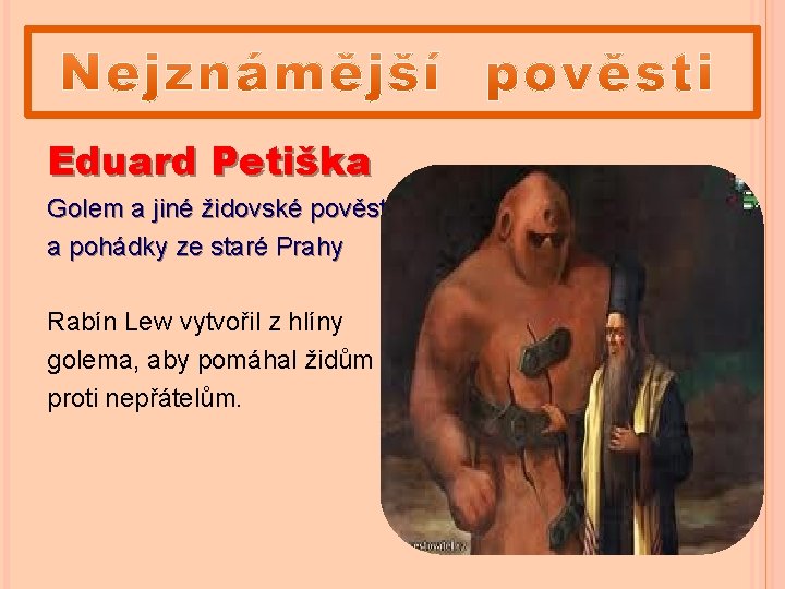 Eduard Petiška Golem a jiné židovské pověsti a pohádky ze staré Prahy Rabín Lew