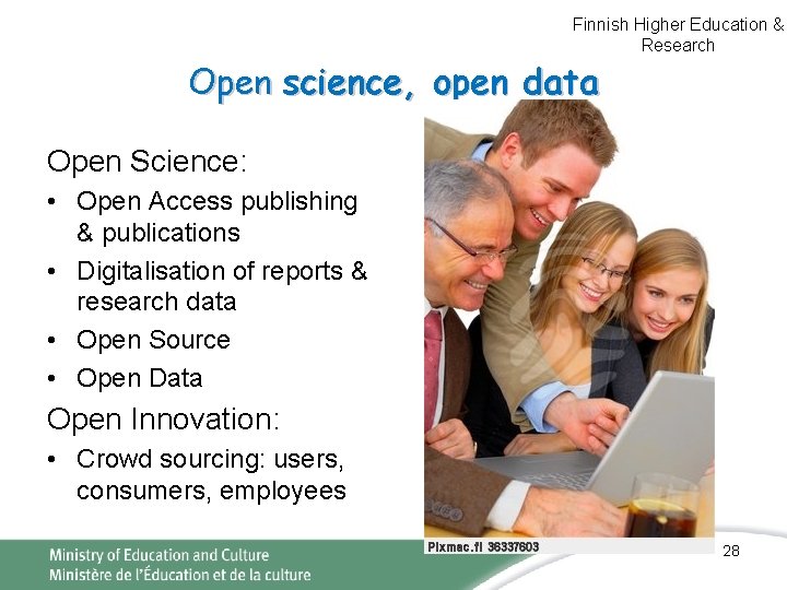 Finnish Higher Education & Research Open science, open data Open Science: • Open Access Finnish Higher Education & Research Open science, open data Open Science: • Open Access