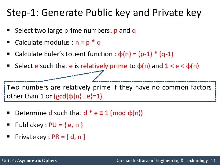 Step-1: Generate Public key and Private key § Select two large prime numbers: p