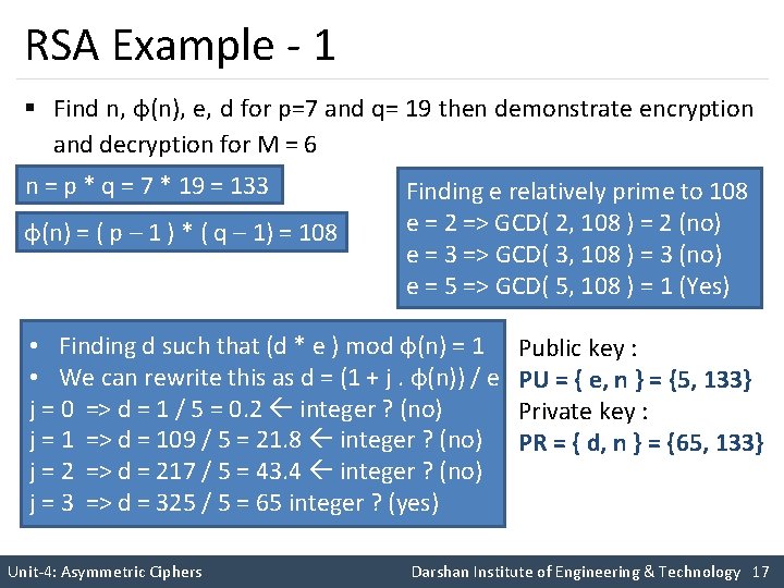 RSA Example - 1 § Find n, φ(n), e, d for p=7 and q=