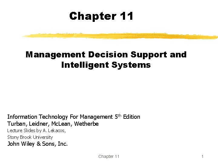 Chapter 11 Management Decision Support and Intelligent Systems