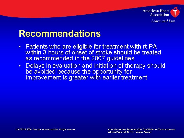 Recommendations • Patients who are eligible for treatment with rt-PA within 3 hours of