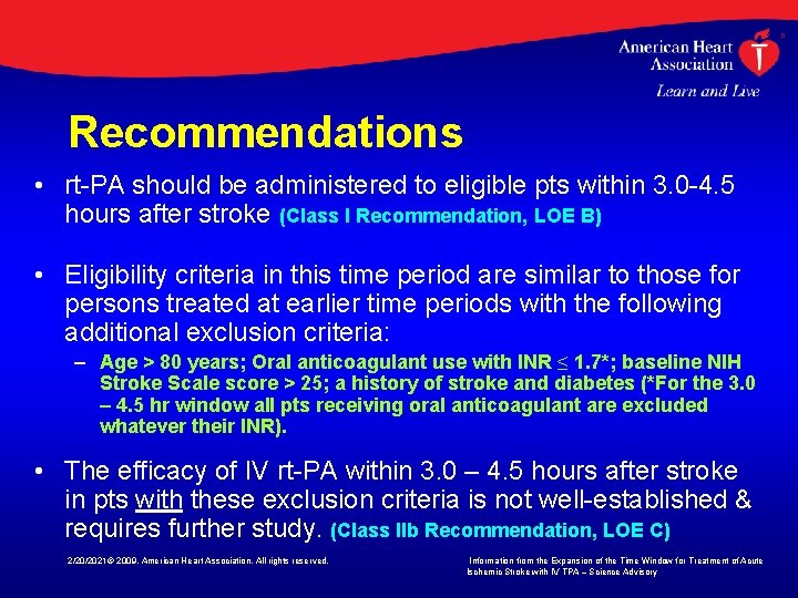 Recommendations • rt-PA should be administered to eligible pts within 3. 0 -4. 5