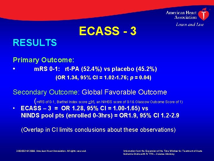 RESULTS ECASS - 3 Primary Outcome: • m. RS 0 -1: rt-PA (52. 4%)