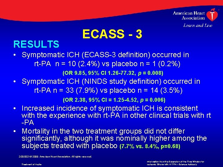 RESULTS ECASS - 3 • Symptomatic ICH (ECASS-3 definition) occurred in rt-PA n =