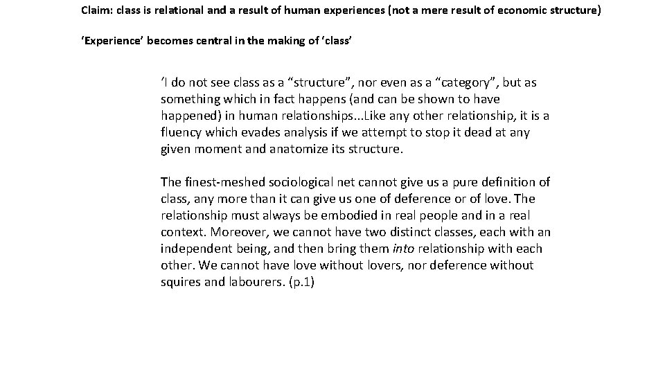 Claim: class is relational and a result of human experiences (not a mere result Claim: class is relational and a result of human experiences (not a mere result
