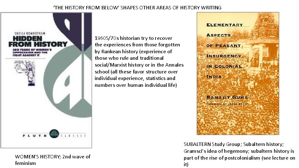 ‘THE HISTORY FROM BELOW’ SHAPES OTHER AREAS OF HISTORY WRITING 1960 S/70 s historian ‘THE HISTORY FROM BELOW’ SHAPES OTHER AREAS OF HISTORY WRITING 1960 S/70 s historian