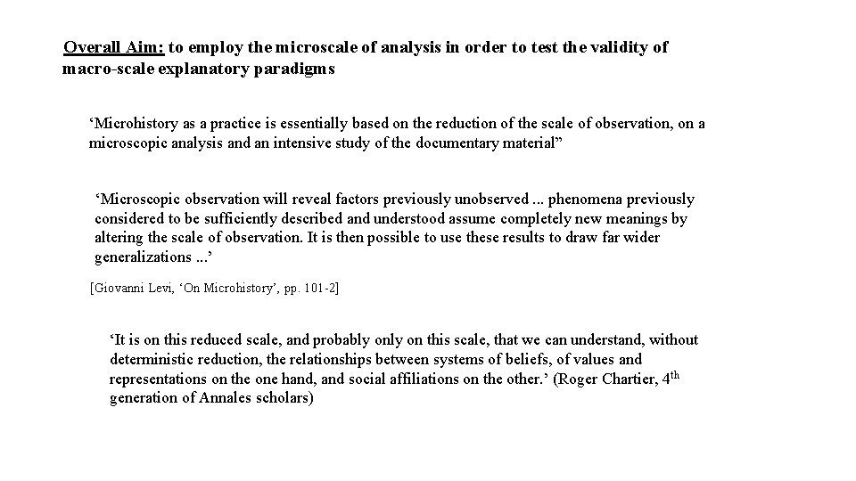 • Overall Aim: to employ the microscale of analysis in order to test • Overall Aim: to employ the microscale of analysis in order to test