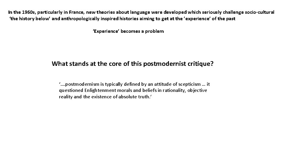 In the 1960 s, particularly in France, new theories about language were developed which In the 1960 s, particularly in France, new theories about language were developed which