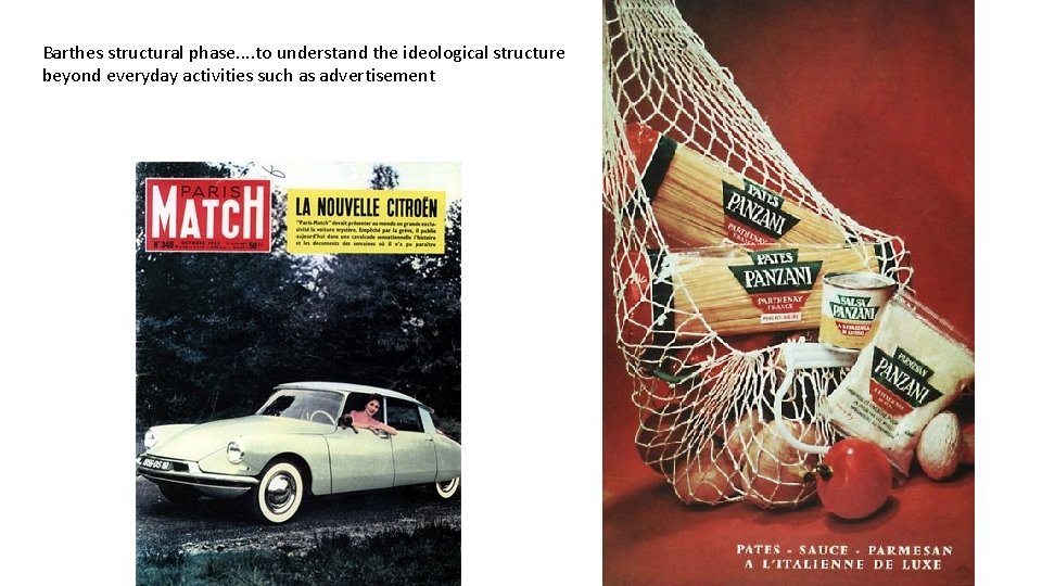Barthes structural phase. . to understand the ideological structure beyond everyday activities such as Barthes structural phase. . to understand the ideological structure beyond everyday activities such as