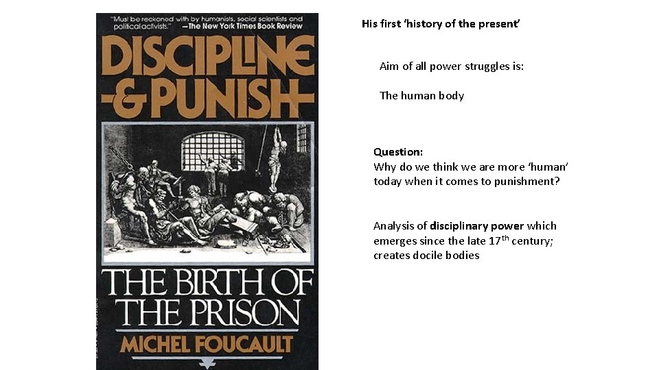 His first ‘history of the present’ Aim of all power struggles is: The human His first ‘history of the present’ Aim of all power struggles is: The human