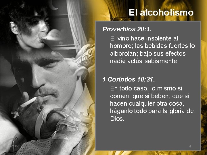 El alcoholismo Proverbios 20: 1. El vino hace insolente al hombre; las bebidas fuertes