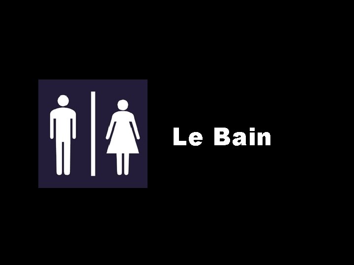 Le Bain 