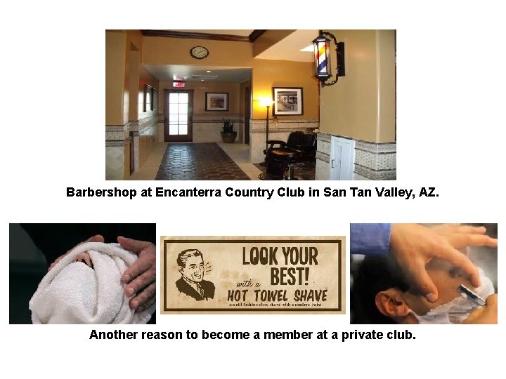 Barbershop at Encanterra Country Club in San Tan Valley, AZ. Another reason to become