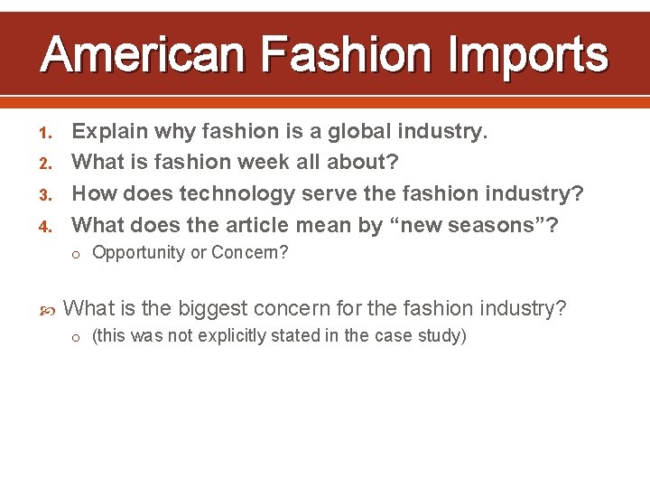 American Fashion Imports 1. 2. 3. 4. Explain why fashion is a global industry.