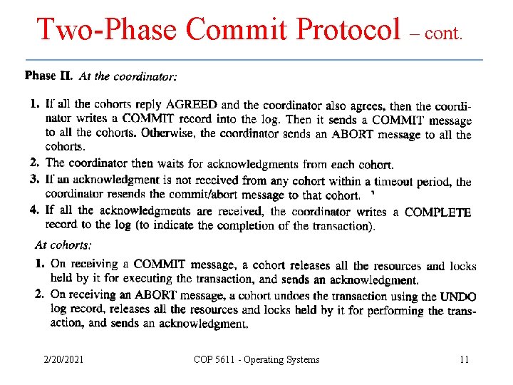 Two-Phase Commit Protocol – cont. 2/20/2021 COP 5611 - Operating Systems 11 