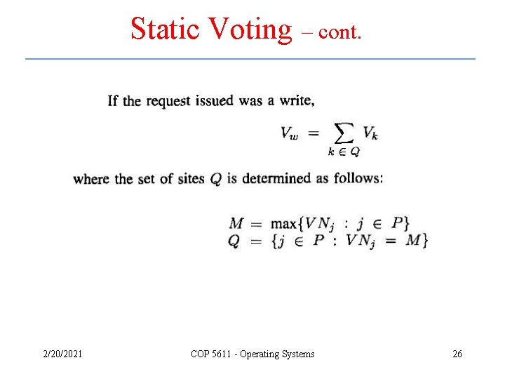 Static Voting – cont. 2/20/2021 COP 5611 - Operating Systems 26 