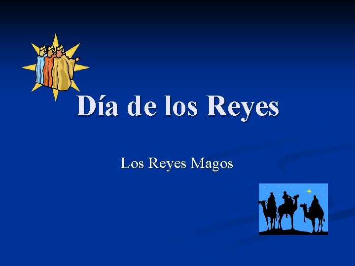 Día de los Reyes Los Reyes Magos 