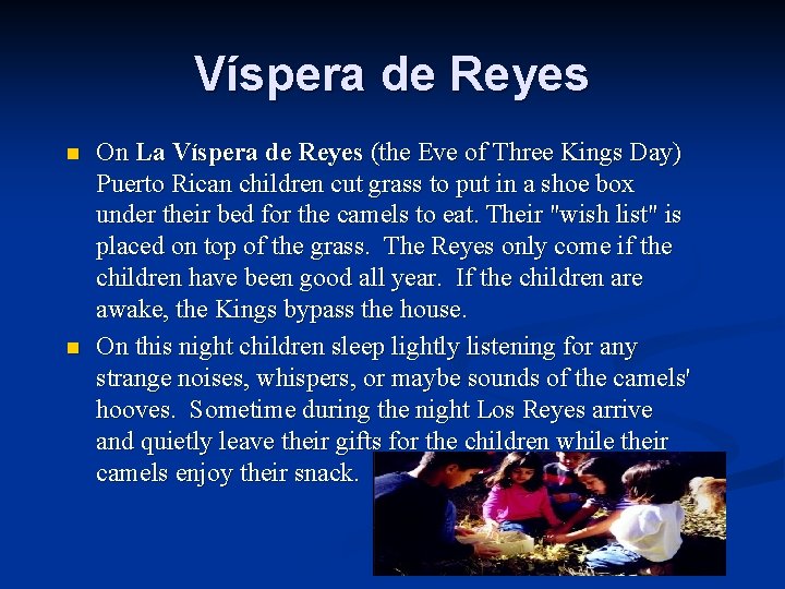 Víspera de Reyes n n On La Víspera de Reyes (the Eve of Three