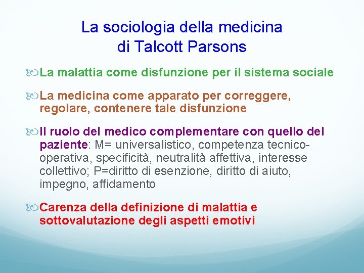 La sociologia della medicina di Talcott Parsons La malattia come disfunzione per il sistema