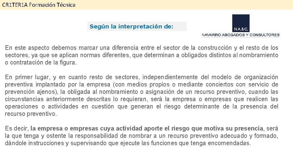 CR 1 TER 1 A Formación Técnica Según la interpretación de: En este aspecto