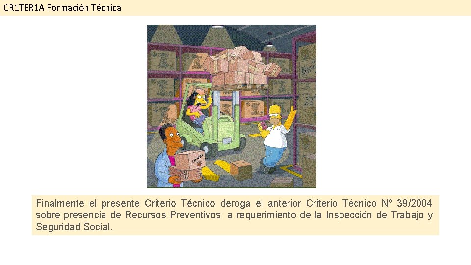 CR 1 TER 1 A Formación Técnica Finalmente el presente Criterio Técnico deroga el