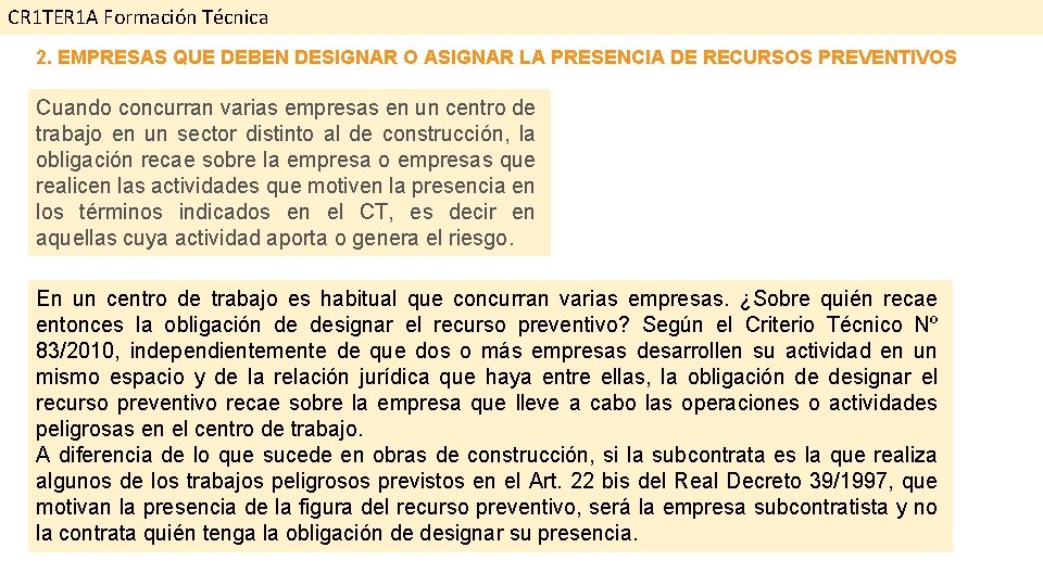 CR 1 TER 1 A Formación Técnica 2. EMPRESAS QUE DEBEN DESIGNAR O ASIGNAR