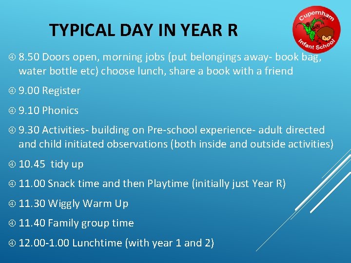 TYPICAL DAY IN YEAR R 8. 50 Doors open, morning jobs (put belongings away-