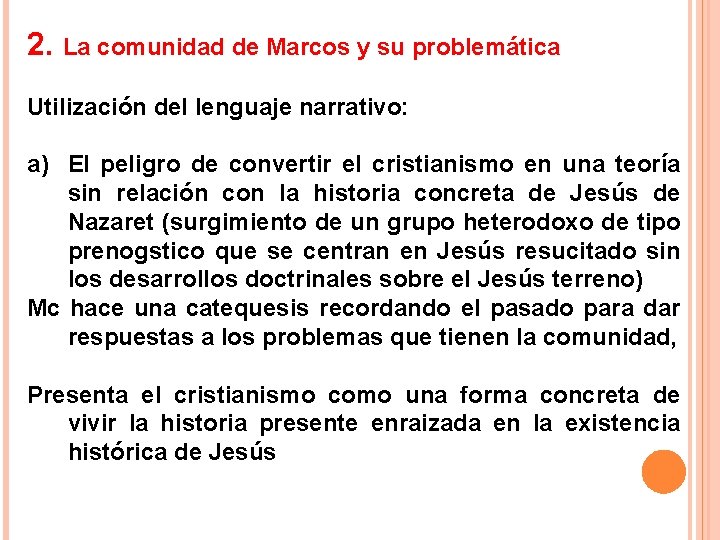 2. La comunidad de Marcos y su problemática Utilización del lenguaje narrativo: a) El