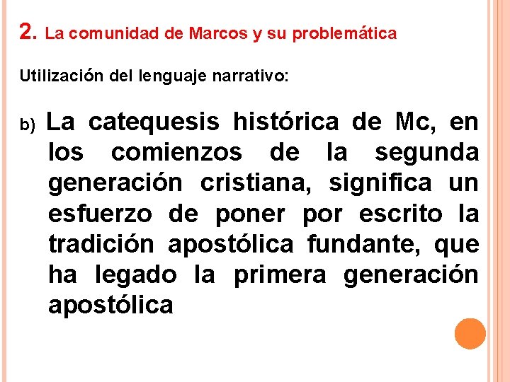 2. La comunidad de Marcos y su problemática Utilización del lenguaje narrativo: b) La