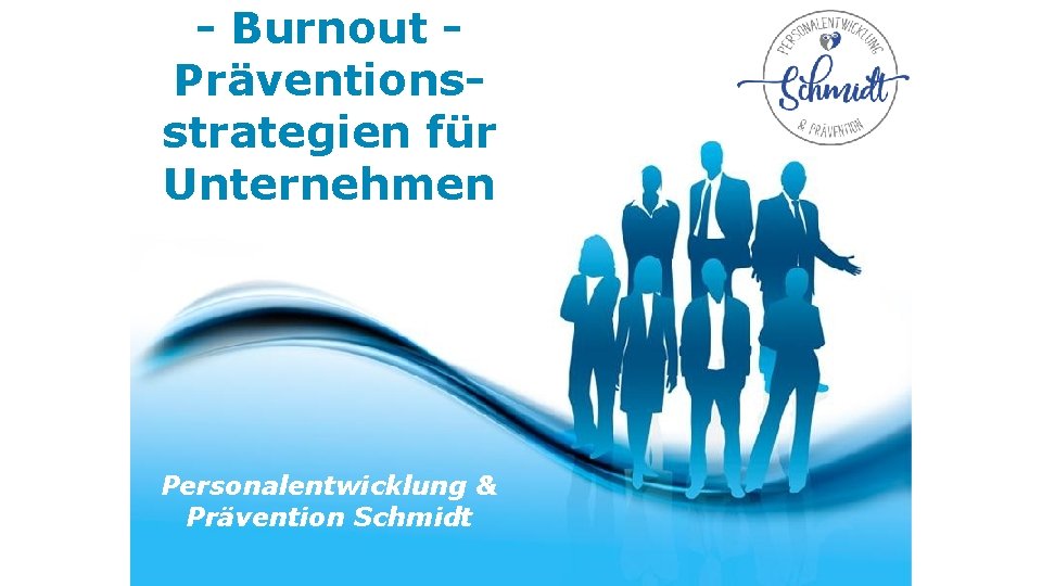 - Burnout Präventionsstrategien für Unternehmen Personalentwicklung & Prävention Schmidt Free Powerpoint Templates 