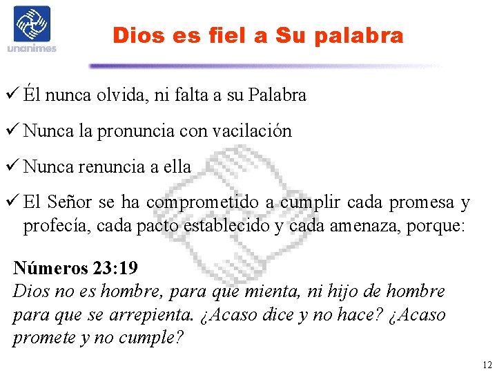 Dios es fiel a Su palabra ü Él nunca olvida, ni falta a su