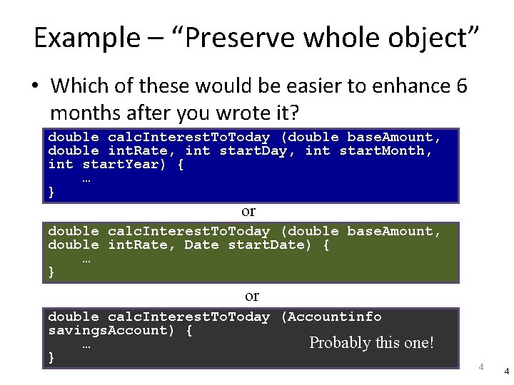 Example – “Preserve whole object” • Which of these would be easier to enhance