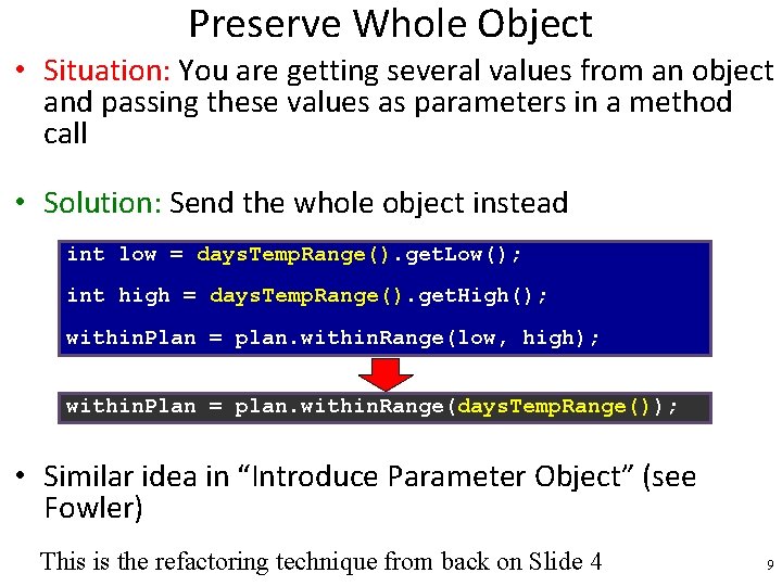 Preserve Whole Object • Situation: You are getting several values from an object and