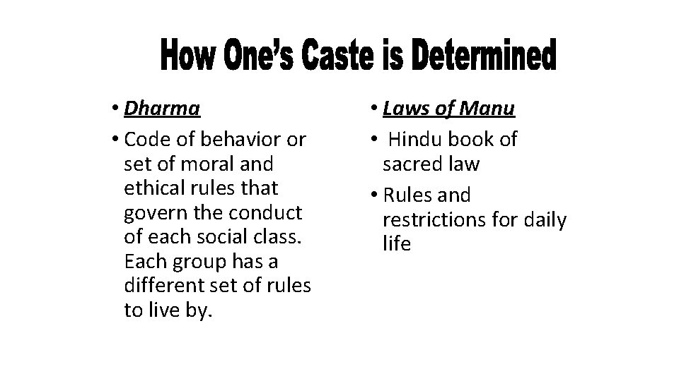 • Dharma • Code of behavior or set of moral and ethical rules