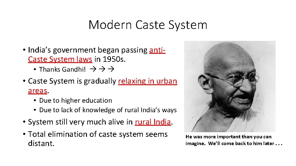 Modern Caste System • India’s government began passing anti. Caste System laws in 1950