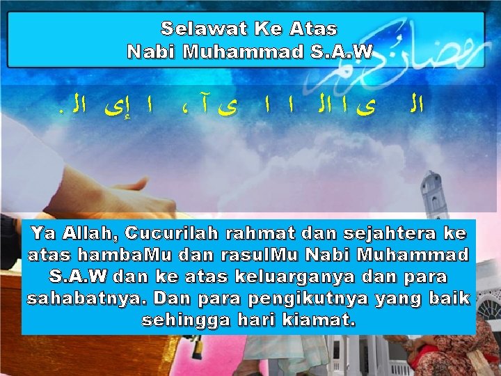 Selawat Ke Atas Nabi Muhammad S. A. W . ﺍ ﺇﻯ ﺍﻟ ، ﻯ