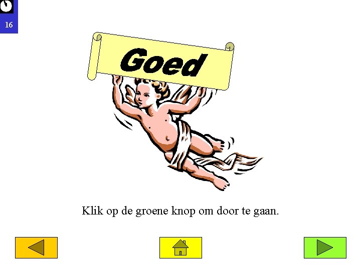 16 Klik op de groene knop om door te gaan. 