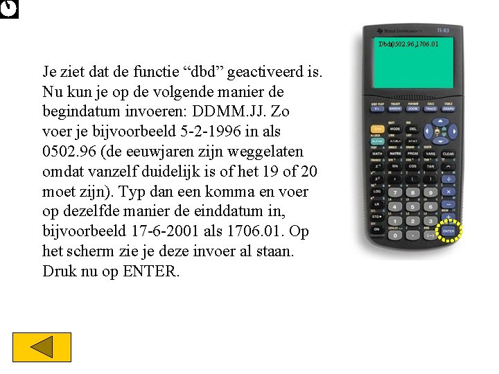 Dbd(0502. 96, 1706. 01 Je ziet dat de functie “dbd” geactiveerd is. Nu kun