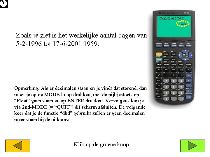 Dbd(0502. 96, 1706. 01 1959 Zoals je ziet is het werkelijke aantal dagen van