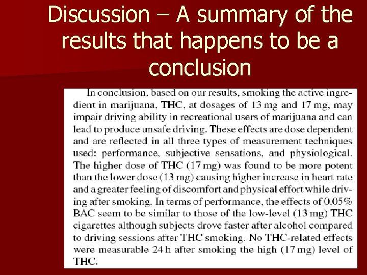 Discussion – A summary of the results that happens to be a conclusion 