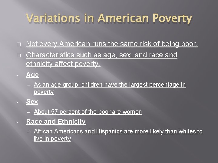 Variations in American Poverty � Not every American runs the same risk of being