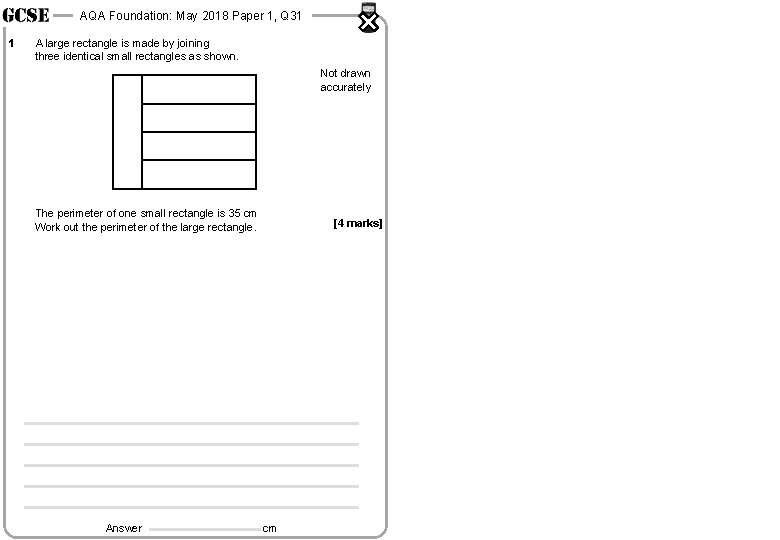 AQA Foundation: May 2018 Paper 1, Q 31 1 A large rectangle is made