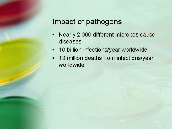 Foundations in Microbiology Chapter 1 Microbiology The study