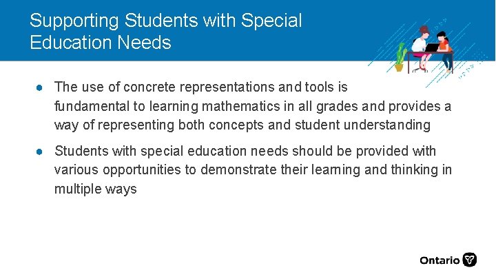 Supporting Students with Special Education Needs ● The use of concrete representations and tools