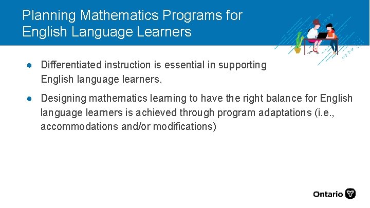 Planning Mathematics Programs for English Language Learners ● Differentiated instruction is essential in supporting
