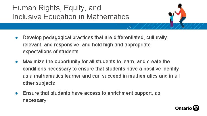 Human Rights, Equity, and Inclusive Education in Mathematics ● Develop pedagogical practices that are