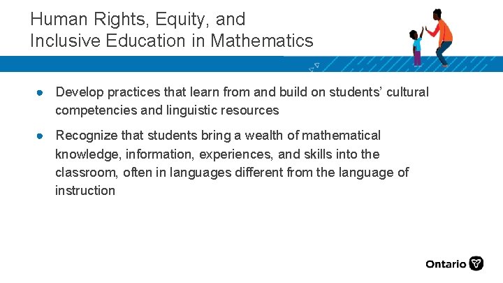 Human Rights, Equity, and Inclusive Education in Mathematics ● Develop practices that learn from